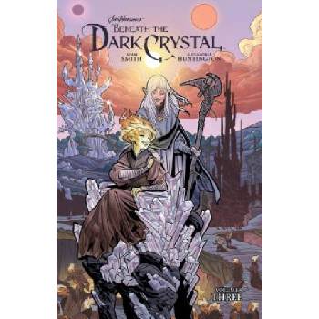 Jim Henson's Beneath the Dark Crystal Vol. 3 | Adam Smith, Jim Henson, Alexandria Huntington