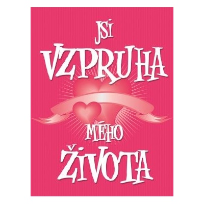 Jsi vzpruha mého života