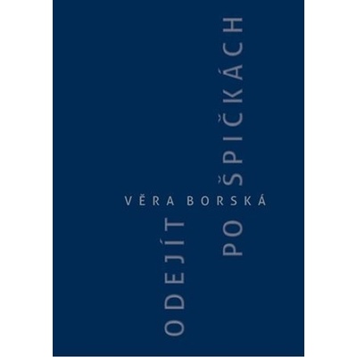 Odejít po špičkách - Věra Borská