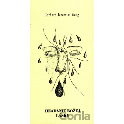 Hľadanie božej lásky - Gerhard Jeremias Weag