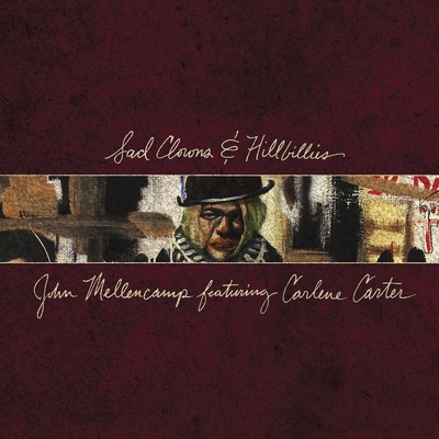 Mellencamp John - Sad Clowns & Hillbillies CD