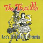 The Thrills - Let's Bottle Bohemia (LP + 7") (0805520240321)
