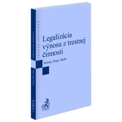 Legalizácia výnosu z trestnej činnosti - Tomáš Strémy, Ondrej Repa