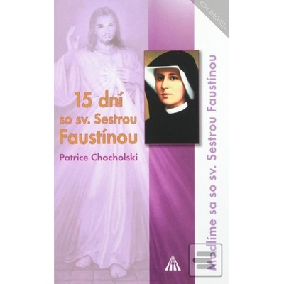 15 dní so sv. Sestrou Faustínou