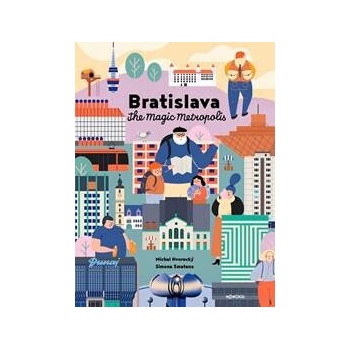 Bratislava – The Magic Metropolis