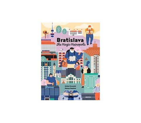 Bratislava – The Magic Metropolis