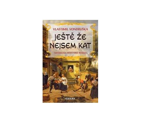 Ještě že nejsem kat