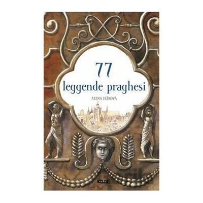77 leggende praghesi - Alena Ježková, Renáta Fučíková
