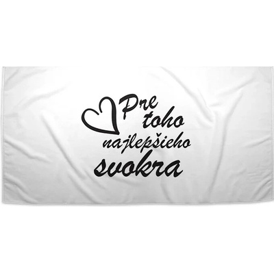 Sablio Uterák Pre toho najlepšieho svokra 50 x 100 cm