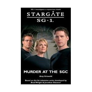 STARGATE SG-1 Murder at the SGC | Griswold Amy Griswold (ISBN: 9781905586691)