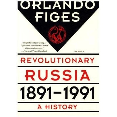 Revolutionary Russia, 1891-1991. Hundert Jahre Revolution, englische Ausgabe - Figes, Orlando