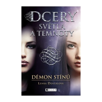 Dcery světla a temnoty – Kniha stínů - Lenka Dostálová