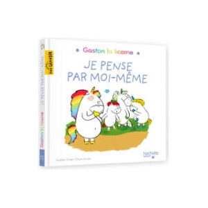 Gaston la licorne - Je pense par moi-même | Aurélie Chien Chow Chine (ISBN: 9782017107170)