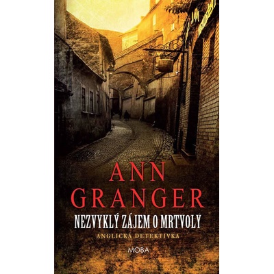 Nezvyklý zájem o mrtvoly - Anglická dete - Ann Granger