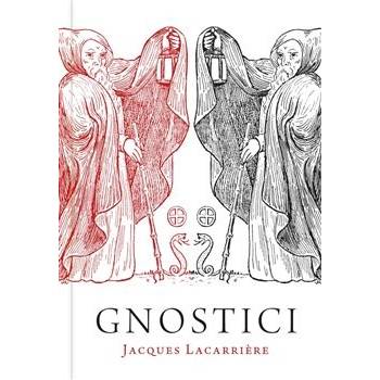 Gnostici - Lacarriere Jacques