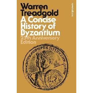 A Concise History of Byzantium | Treadgold, Warren (ISBN: 9781350541337)