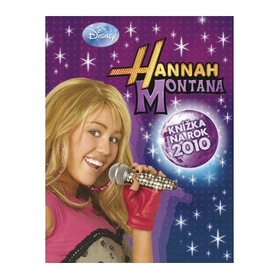 Hannah Montana Knížka na rok 2010 - Walt Disney