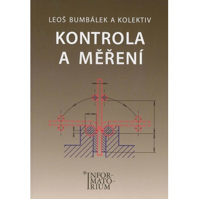 Kontrola a měření pro SPŠ strojní - Bumbálek Leoš a kolektiv