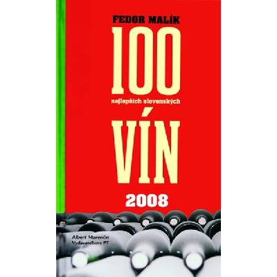 100 najlepších slovenských vín 2008 - Fedor Malík