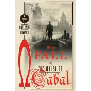 FALL OF THE HOUSE OF CABAL | Jonathan L. Howard (ISBN: 9781250144997)