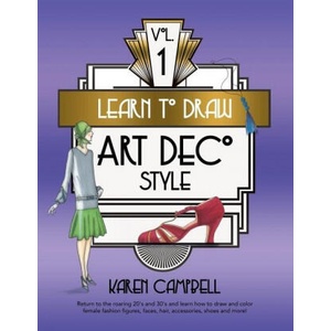 Learn to Draw Art Deco Style Vol. 1 | Karen Campbell (ISBN: 9781734053043)