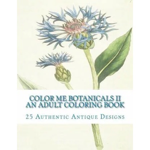 Color Me Botanicals II: An Adult Coloring Book | Carol Elizabeth Mennig (ISBN: 9781514278109)
