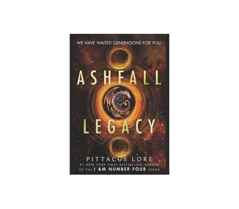 Ashfall Legacy - Pittacus Lore