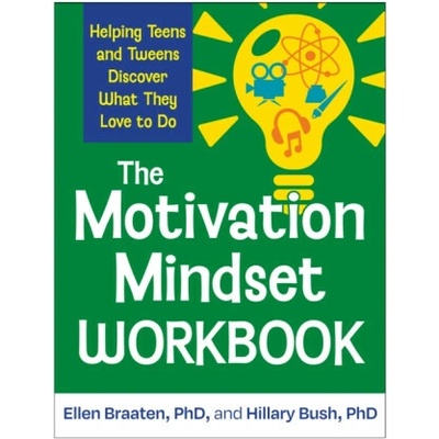 The Motivation Mindset Workbook - Ellen Braaten, Hillary Bush