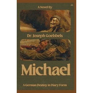 Michael | Joseph Goebbels (ISBN: 9781956887730)