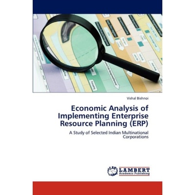 Economic Analysis of Implementing Enterprise Resource Planning (ERP) - Bishnoi, Vishal