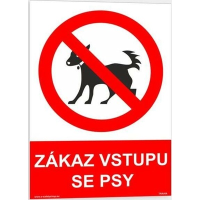 Traiva s.r.o Zákaz vstupu se psy Verze: Plast 148 x 210 mm (A5) tl. 2 mm - Kód: 00235