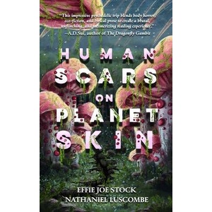 Human Scars on Planet Skin | Nathaniel Luscombe (ISBN: 9781962337267)