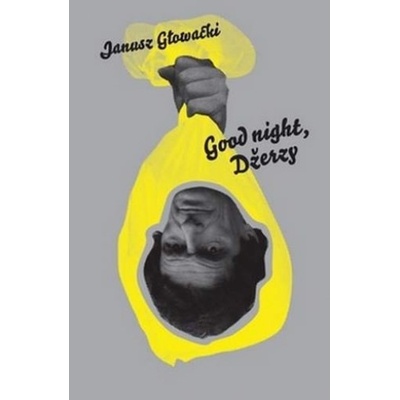 Good night, Džerzy - Janusz Głowacki