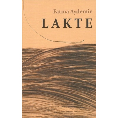 Lakte - Fatma Aydemir