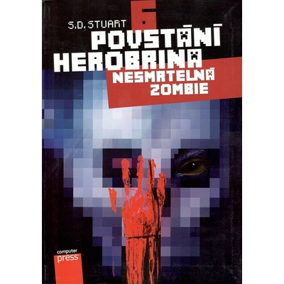 Nesmrtelná zombie. Povstání Herobrina 6 - S. D. Stuart - Computer Press