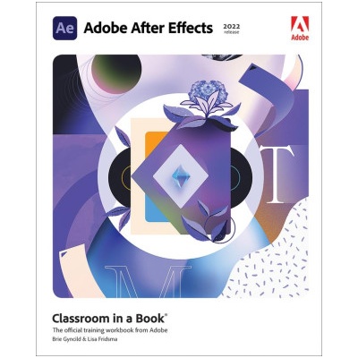 Adobe After Effects Classroom in a Book (2022 release) | Lisa Fridsma