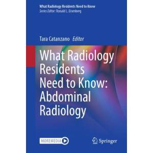 What Radiology Residents Need to Know: Abdominal Radiology (ISBN: 9783031766237)