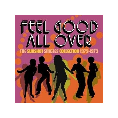 Various Artists - FEEL GOOD ALL OVER - THE SUNSHOT SINGLES 1972 -1973 CD