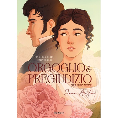 Orgoglio e pregiudizio da Jane Austen | Claudia Kühn, Tara Spruit