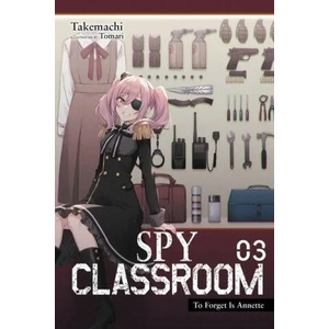 Spy Classroom, Vol. 3 (light novel) | Tomari Takemachi (ISBN: 9781975338824)