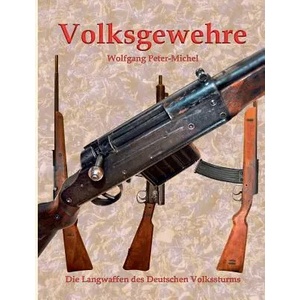 Volksgewehre | Wolfgang Peter-Michel (ISBN: 9783743153332)