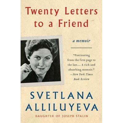 Twenty Letters to a Friend | Svetlana Alliluyeva