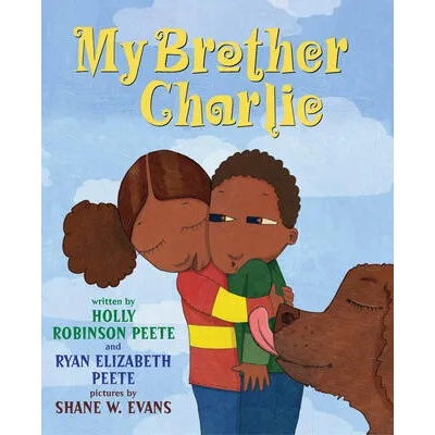 My Brother Charlie | Holly Robinson Peete, Ryan Elizabeth Peete, Shane W. Evans