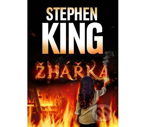 King Stephen - Žhářka
