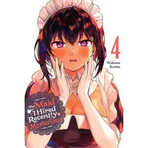 Maid I Hired Recently Is Mysterious, Vol. 4 (ISBN: 9781975347413)