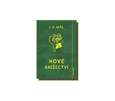 Nové knížectví - J. A. Baťa