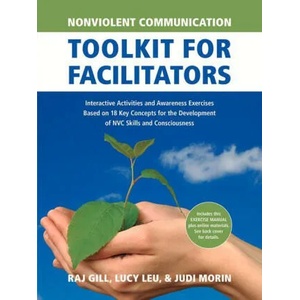 Nonviolent Communication Toolkit for Facilitators | Raj Gill, Lucy Leu (ISBN: 9781934336441)