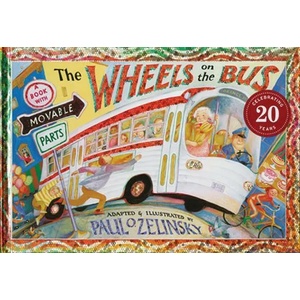 Zelinsky Paul O : Wheels on the Bus | Paul Zelinsky (ISBN: 9780525446446)