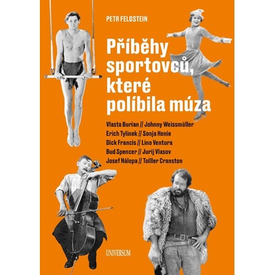Příběhy sportovců, které políbila múza - Petr Feldstein