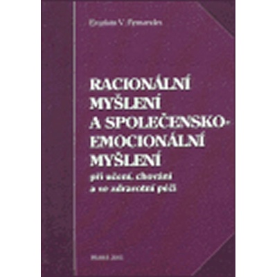 Racionální myšlení a společensko-emocionální myšlení -- při učení, chování a ve zdravotní péči - Fernandes Evaristo V.